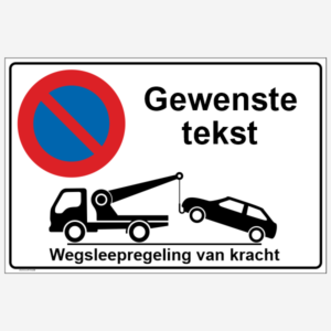 Parkeerbord Art.P8 Verboden te parkeren. Gewenste tekst