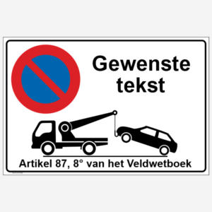 Parkeerbord Art.P8 Verboden te parkeren. Gewenste tekst 2